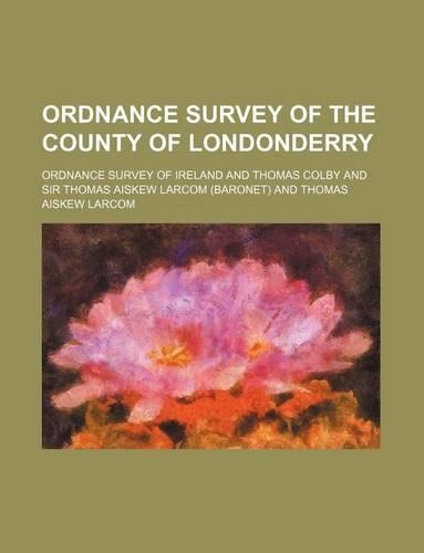 Ordnance Survey of the County of Londonderry