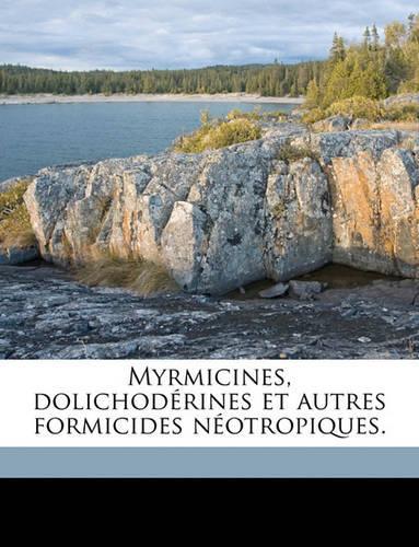 Myrmicines, Dolichodérines Et Autres Formicides Néotropiques.