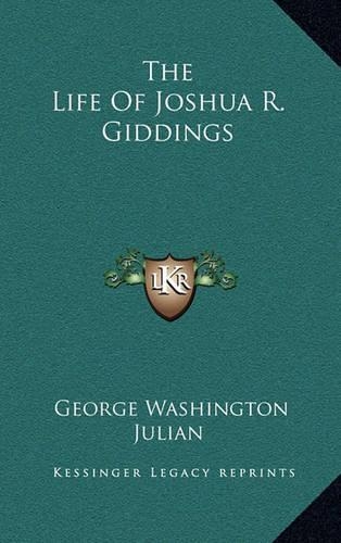 The Life of Joshua R. Giddings