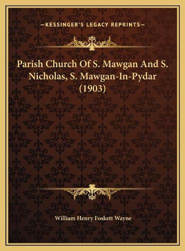 Parish Church Of S. Mawgan And S. Nicholas, S. Mawgan-In-Pydar (1903)