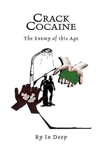 Crack Cocaine: The Enemy of This Age(English)