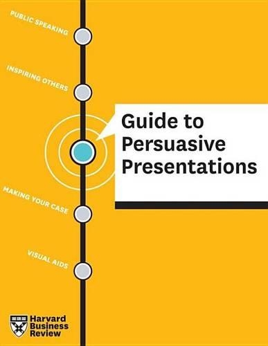 HBR Guide to Persuasive Presentations