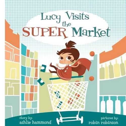 Lucy Visits the Super Market: (English)