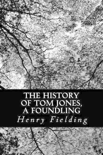 The History of Tom Jones, A Foundling: (English)
