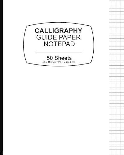 Calligraphy Guide Paper Notepad: White Cover, Notepad, 8" X 10,"20.32 X 25.4 CM, 50 Pages, Soft Durable Matte Cover(English)