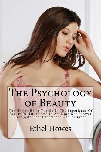 The Psychology of Beauty