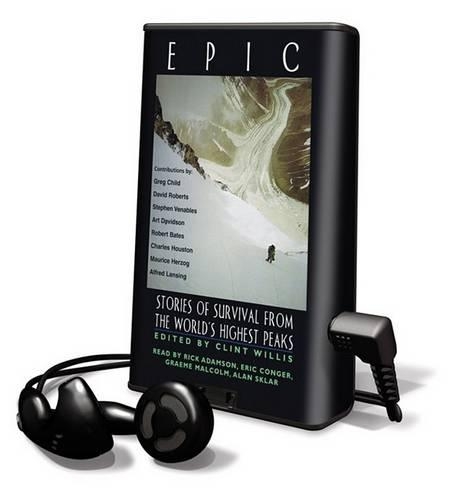 Epic: Stories of Survival from the World's Highest Peaks(Playaway Adult Nonfiction)