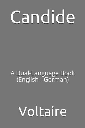 Candide: A Dual-Language Book (English - German)