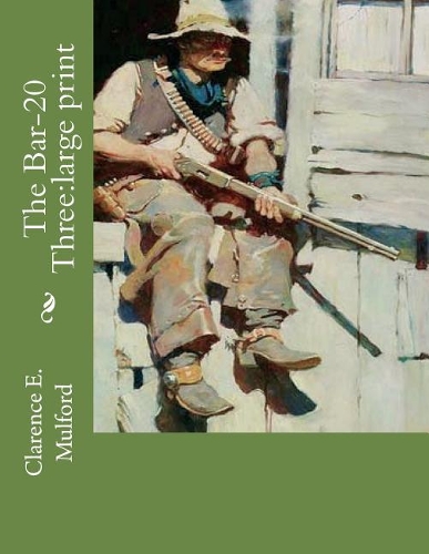 The Bar-20 Three: Large Print