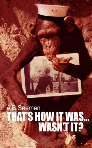 That's How It Was...Wasn't It?