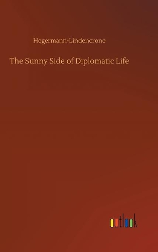 The Sunny Side of Diplomatic Life