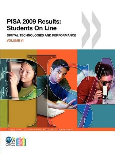 PISA PISA 2009 Results: Students On Line: Digital Technologies and Performance (Volume VI)(English)