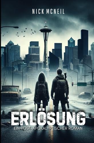 Erlösung: Ein Post-Apokalyptischer Roman