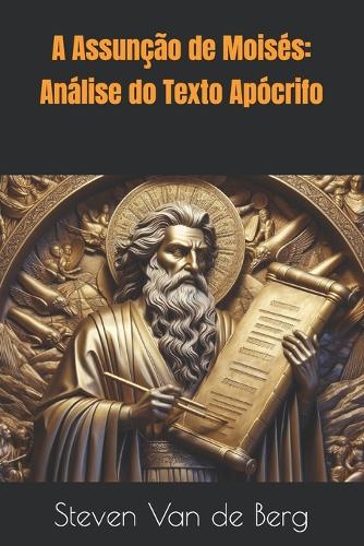 A Assunção de Moisés: Análise do Texto Apócrifo