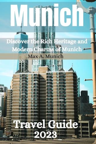Munich Travel Guide 2023