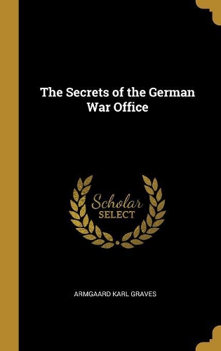 The Secrets of the German War Office