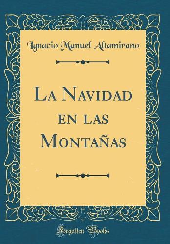 La Navidad en las Montañas (Classic Reprint)