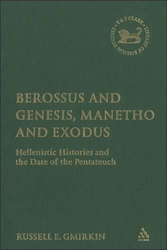 Berossus and Genesis, Manetho and Exodus