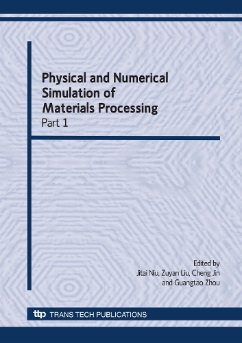 Physical and Numerical Simulation of Materials Processing: (Volumes 575-578 Materials Science Forum)