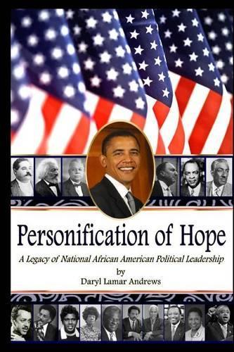 Personification of Hope: A Legacy of National African American Political Leadership(English)