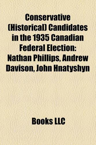 Conservative (Historical) Candidates in the 1935 Canadian Federal Election