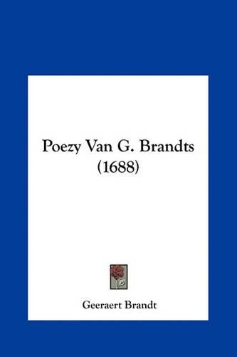 Poezy Van G. Brandts (1688)