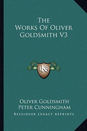 The Works Of Oliver Goldsmith V3