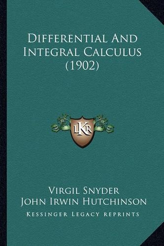 Differential And Integral Calculus (1902)