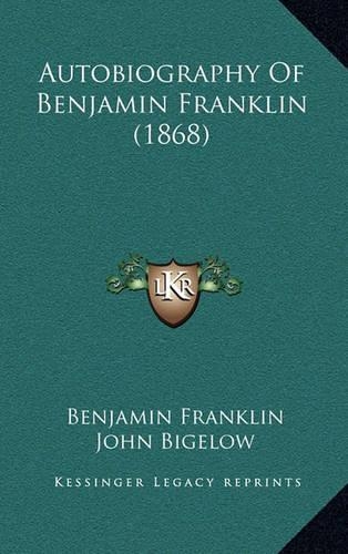 Autobiography of Benjamin Franklin (1868)