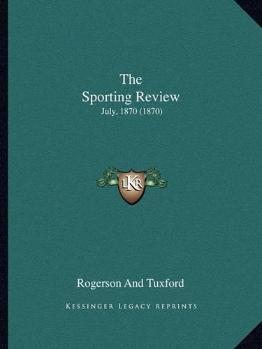 The Sporting Review: July, 1870 (1870)(English)
