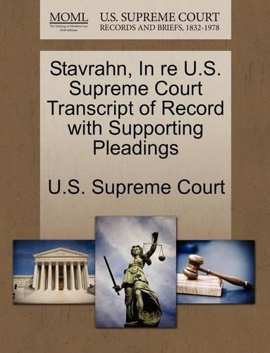 Stavrahn, in Re U.S. Supreme Court Transcript of Record with Supporting Pleadings: (English)