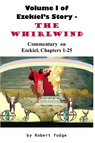 Volume 1 of Ezekiel's Story - the Whirlwind: (English)