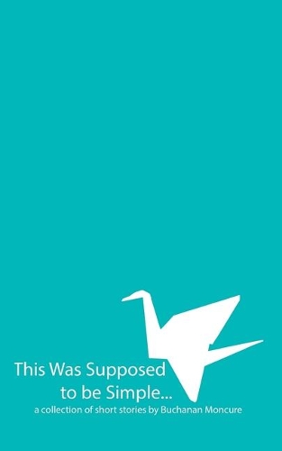 This Was Supposed to be Simple