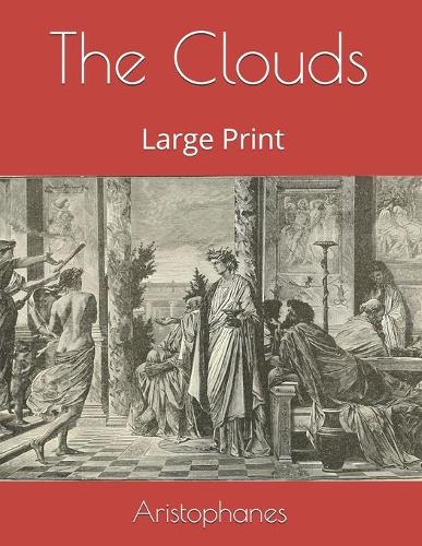 The Clouds: Large Print