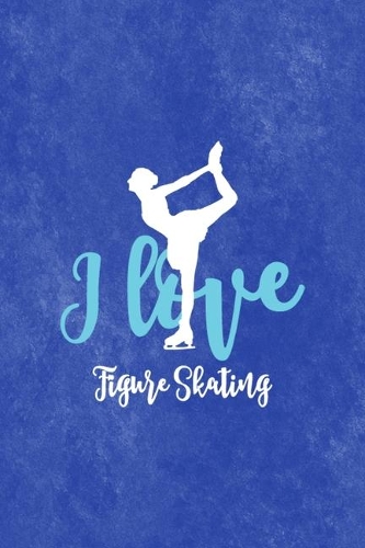 I Love Figure Skating