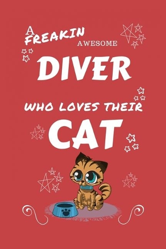 A Freakin Awesome Diver Who Loves Their Cat