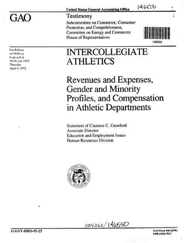 Intercollegiate Athletics: Revenues and Expenses, Gender and Minority Profiles, and Compensation in Athletic Departments