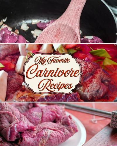 My Favorite Carnivore Recipes