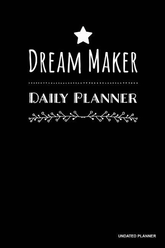 Dream Maker Daily Planner- Undated Planner