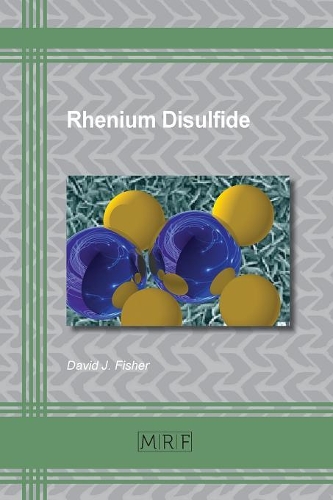 Rhenium Disulfide: (40 Materials Research Foundations)