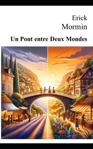 Un Pont entre Deux Monde