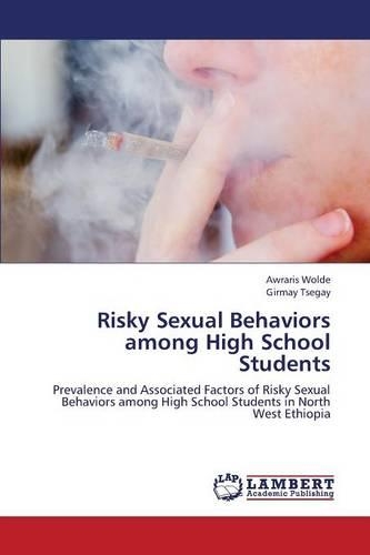 Risky Sexual Behaviors among High School Students