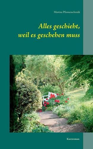 Alles Geschieht, Weil Es Geschehen Muss