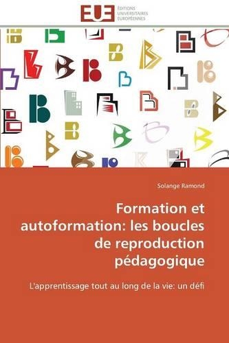 Formation Et Autoformation: Les Boucles de Reproduction Pédagogique(Omn.Univ.Europ.)