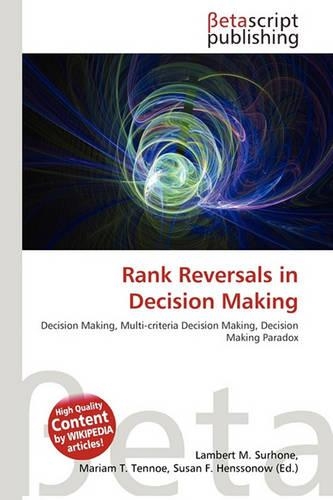 Rank Reversals in Decision Making