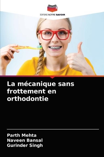 La mécanique sans frottement en orthodontie