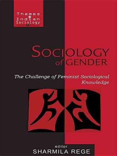 Sociology of Gender: The Challenge of Feminist Sociological Thought(Themes in Indian Sociology)