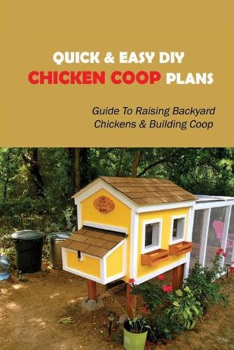 Quick & Easy DIY Chicken Coop Plans