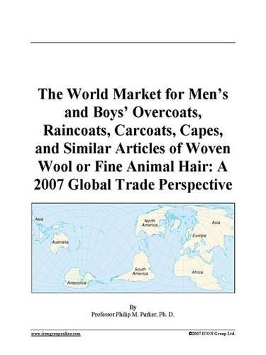 The World Market for Men's and Boys' Overcoats, Raincoats, Carcoats, Capes, and Similar Articles of Woven Wool or Fine Animal Hair