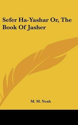 Sefer Ha-Yashar Or, the Book of Jasher